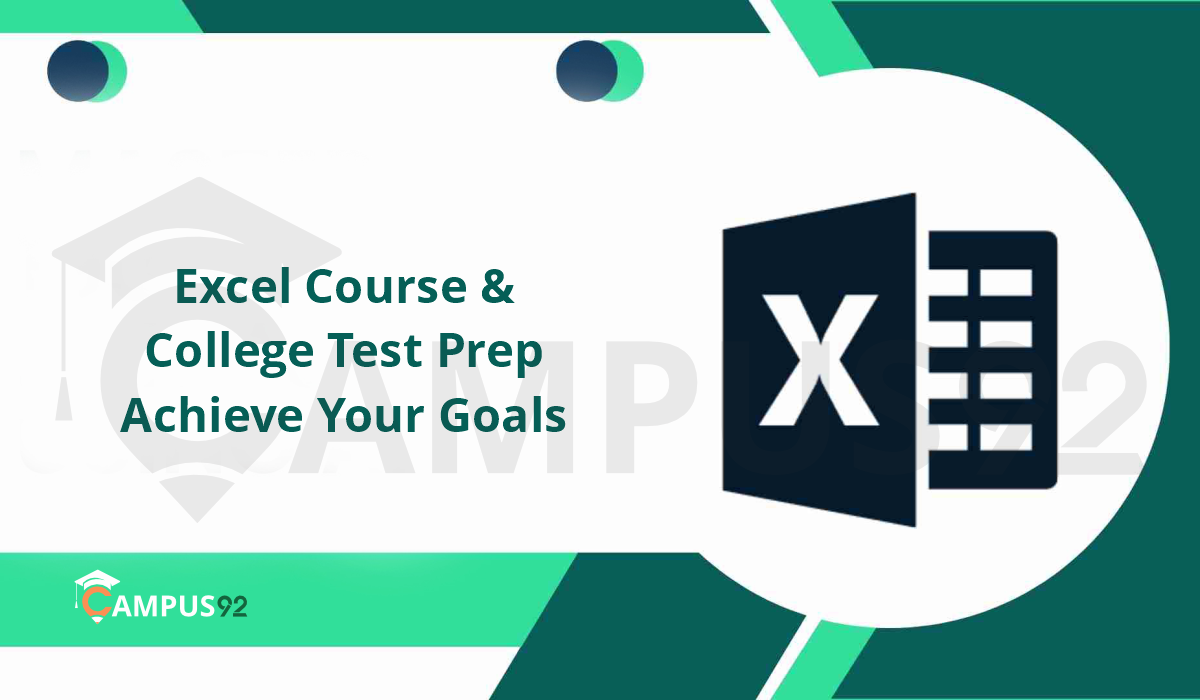 Excel Course and College Test Prep to Achieve Your Goals