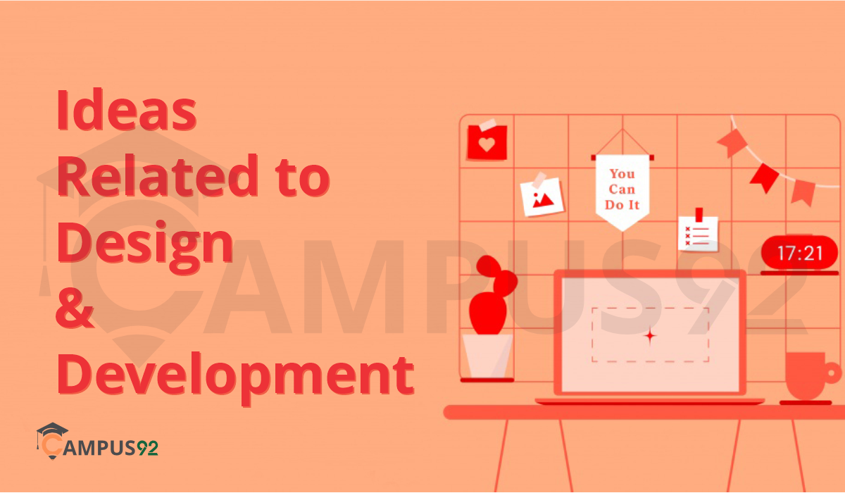 Ideas related to Design and Development