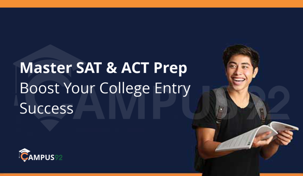 Master SAT and ACT Prep: Boost Your College Entry Success
