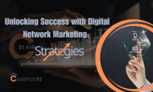 Unlocking Success with Digital Network Marketing: Strategies