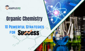 Organic Chemistry: 10 Powerful Strategies for Success