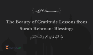 The Beauty of Gratitude Lessons from Surah Rehman: Blessings