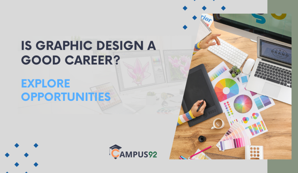 Is Graphic Design a Good Career? | Explore Opportunities