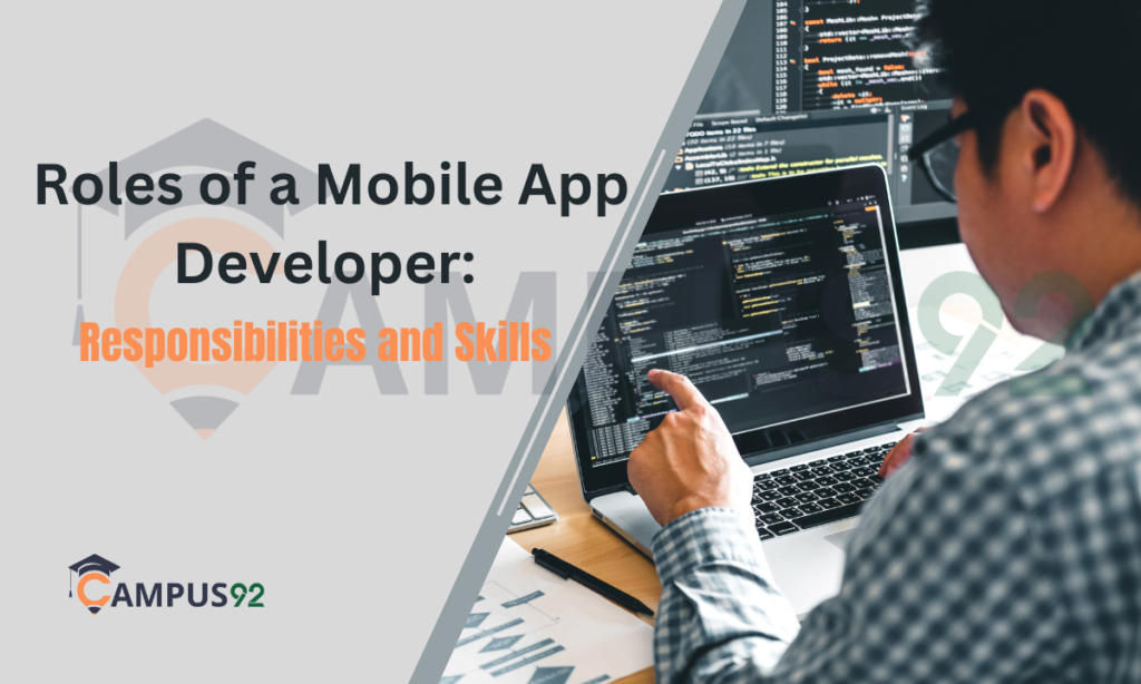 Roles of a Mobile App Developer: Responsibilities and Skills